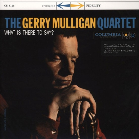 Gerry Mulligan Quartet - What Is There To Say? (Vinyl)