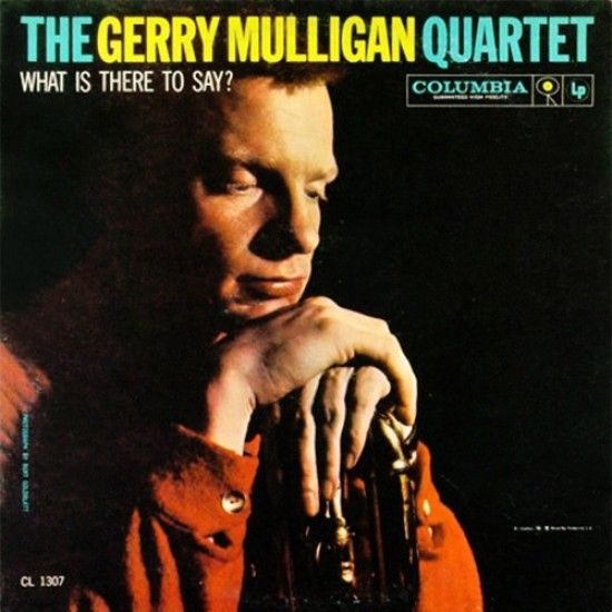 The Gerry Mulligan Quartet - What Is There to Say? (Vinyl)