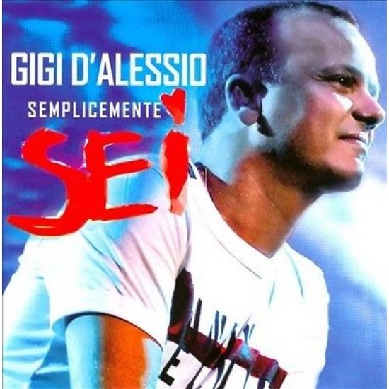 Gigi D'Alessio - Semplicemente Sei (CD)