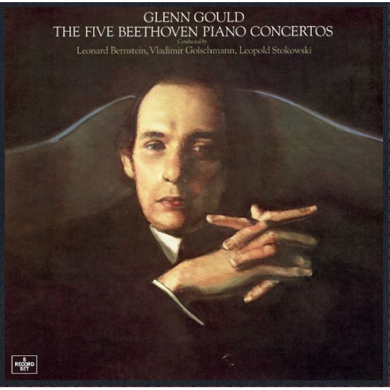 Glenn Gould, Leonard Bernstein, Vladimir Golschmann, Leopold Stokowski - The Five Beethoven Piano Concertos (Vinyl)