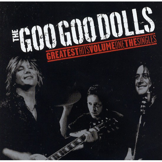 Goo Goo Dolls ‎– Greatest Hits Vol. 1: The Singles (CD)