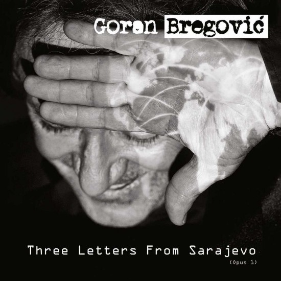 Goran Bregovic - Three Letters From Sarajevo (Vinyl)