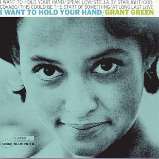 Grant Green - I Want To Hold Your Hand (Vinyl)