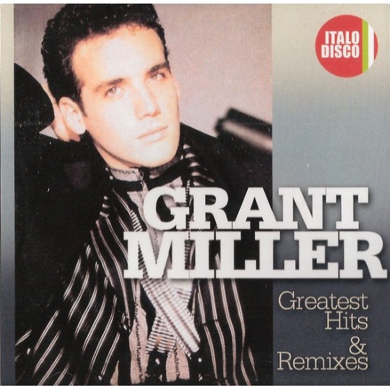 Grant Miller - Greatest Hits & Remixes (CD)