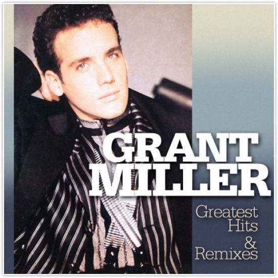 Grant Miller - Greatest Hits & Remixes (Vinyl)