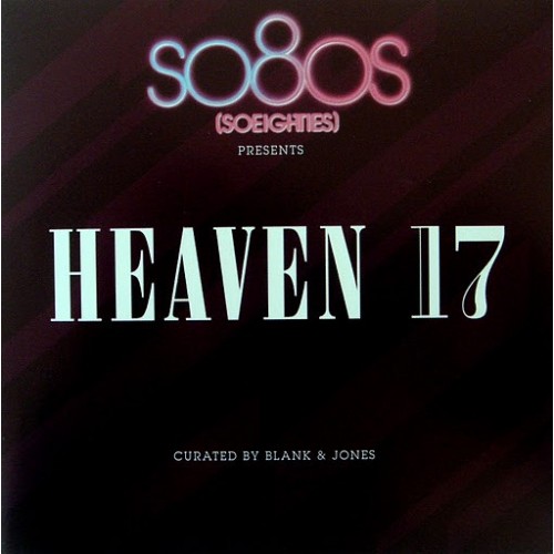 Heaven 17 Curated By Blank & Jones ‎– So80s (Soeighties) Presents Heaven 17 (CD)