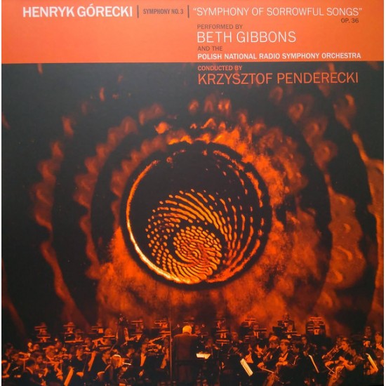 Henryk Górecki - Beth Gibbons, Polish National Radio Symphony Orchestra, Krzysztof Penderecki - Symphony No. 3 (Symphony Of Sorrowful Songs) Op. 36 (Vinyl)