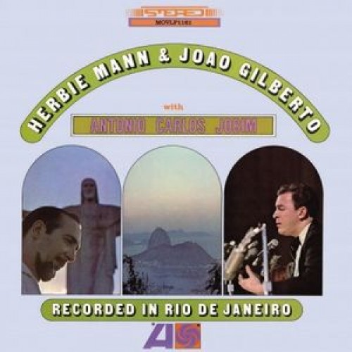 Herbie Mann & João Gilberto ‎– Herbie Mann & Joao Gilberto With Antonio Carlos Jobim (Vinyl)