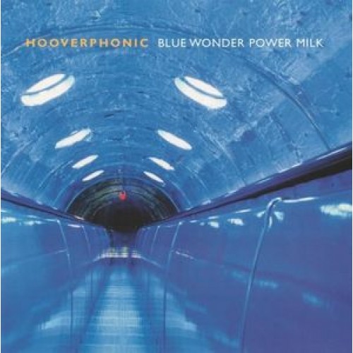 Hooverphonic ‎– Blue Wonder Power Milk (Vinyl)