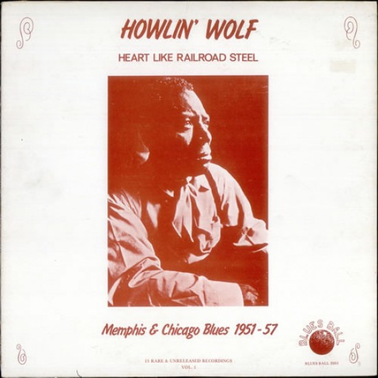 Howlin' Wolf - Heart Like Railroad Steel (Vinyl)