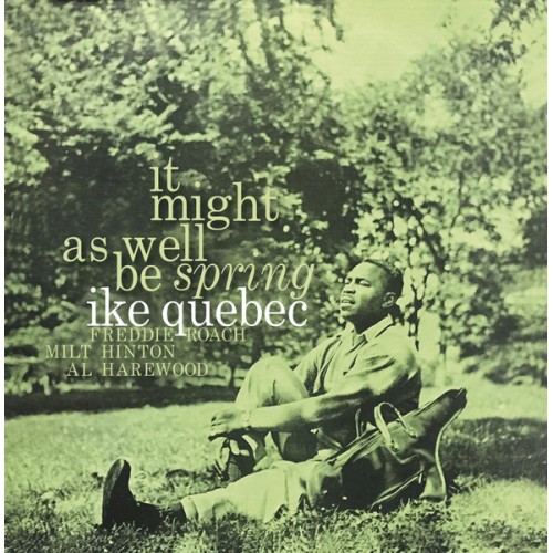 Ike Quebec - It Might As Well Be Spring (Vinyl)