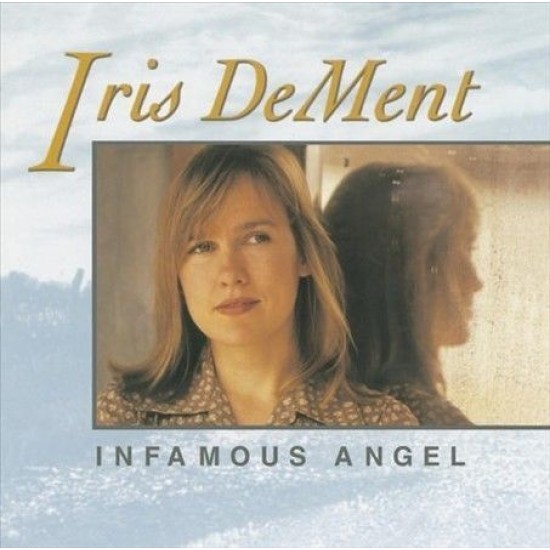 Iris DeMent - Infamous Angel (Vinyl)