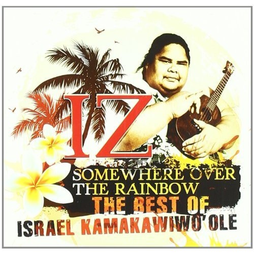 Israel Kamakawiwo'ole ‎– Somewhere Over The Rainbow / The Best Of (CD)