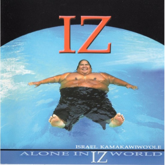 Israel Kamakawiwo'ole - Alone In Iz World (CD)