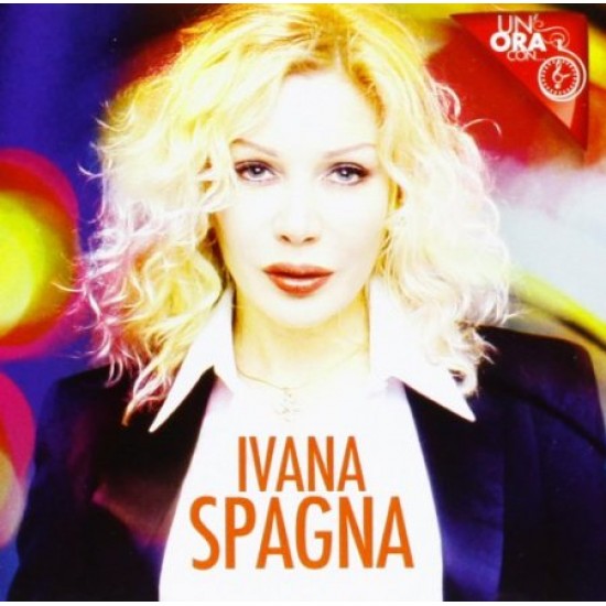 Ivana Spagna - Un'Ora Con... (CD)