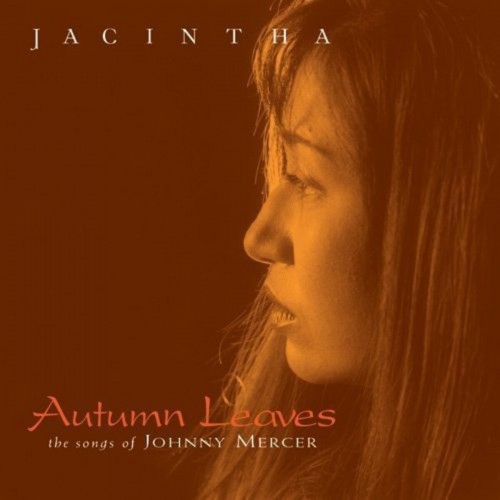Jacintha - Autumn Leaves:The Songs Of Johnny Mercer (CD)