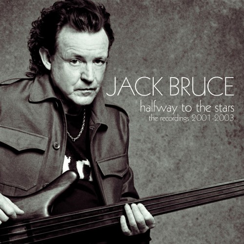 Jack Bruce – Halfway To The Stars (The Recordings 2001-2003) (CD)