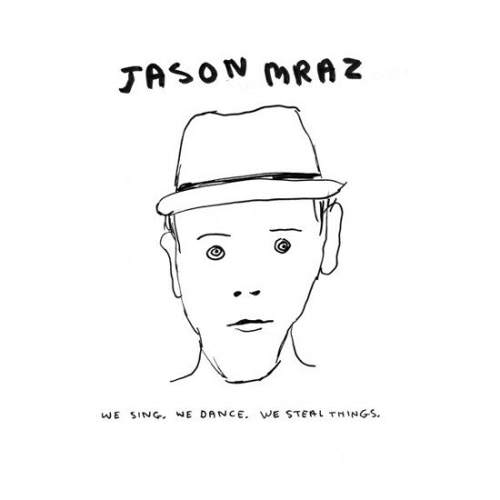 Jason Mraz ‎– We Sing, We Dance, We Steal Things (CD)