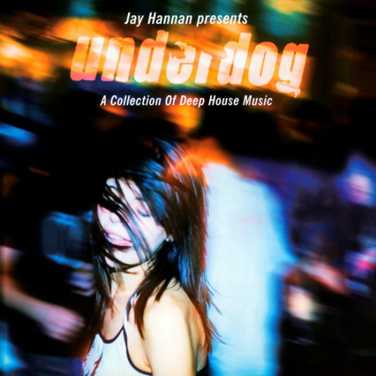 Jay Hannan ‎– Underdog: A Collection Of Deep House Music (CD)