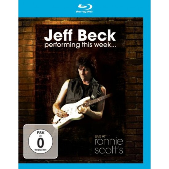 Jeff Beck - Performing This Week... Live At Ronnie Scott's (Blu-Ray)