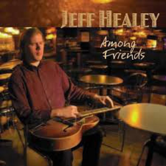 Jeff Healey ‎– Among Friends (CD)