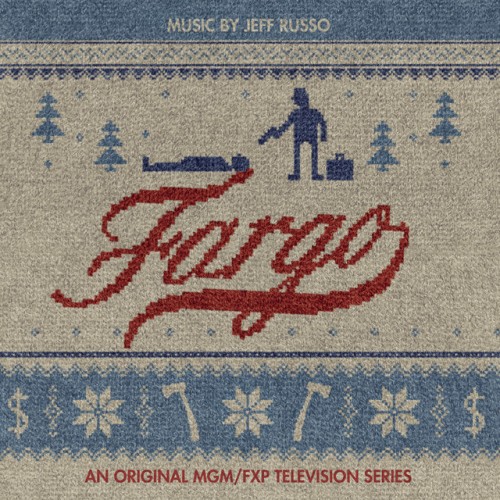 Jeff Russo - Fargo Season One (An Original MGM/FXP Television Series)