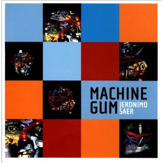 Jeronimo Saer - Machine Gum (CD)