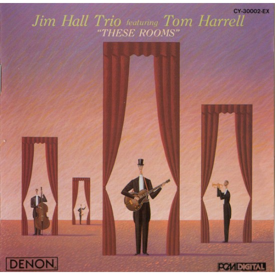 Jim Hall Trio Featuring Tom Harrell - These Rooms (CD)