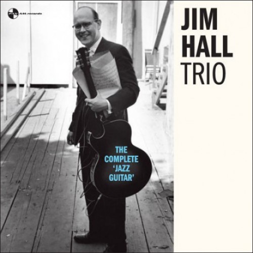 Jim Hall Trio - The Complete "Jazz Guitar" (Vinyl)