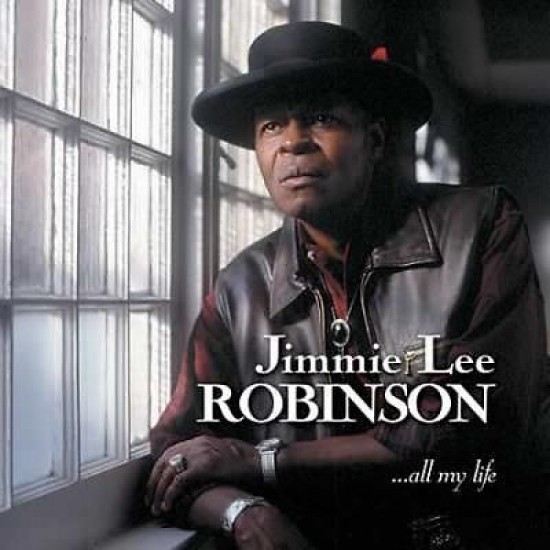 Jimmie Lee Robinson - ...All My Life (Vinyl)