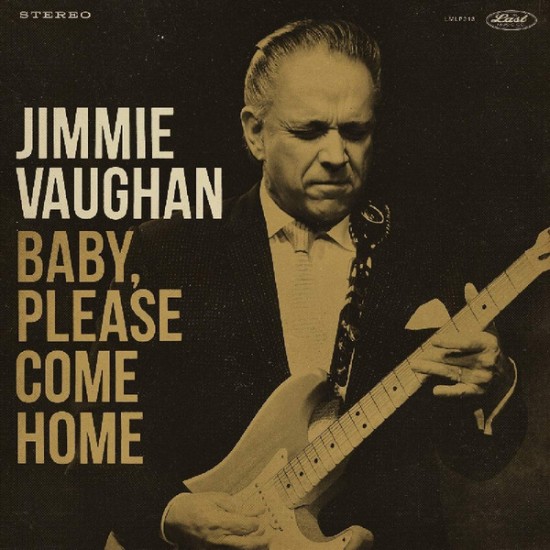 Jimmie Vaughan - Baby, Please Come Home (Vinyl)