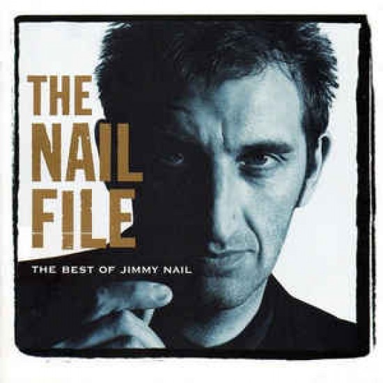 Jimmy Nail ‎– The Nail File: The Best Of Jimmy Nail (CD)