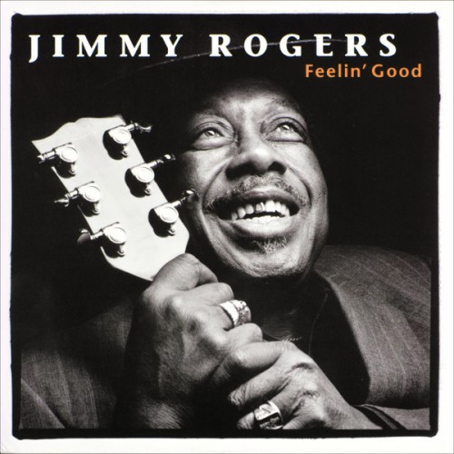 Jimmy Rogers - Feelin' Good (Vinyl)