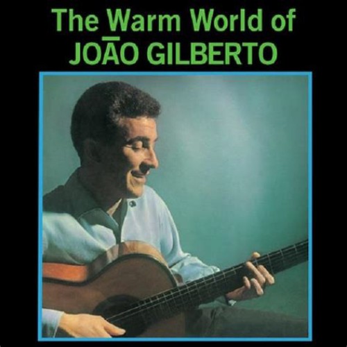 João Gilberto ‎– The Warm World Of João Gilberto (Vinyl)