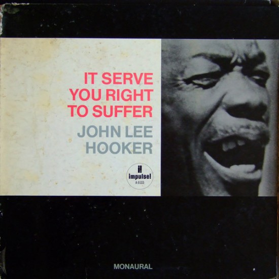 John Lee Hooker - It Serve You Right To Suffer (Vinyl)