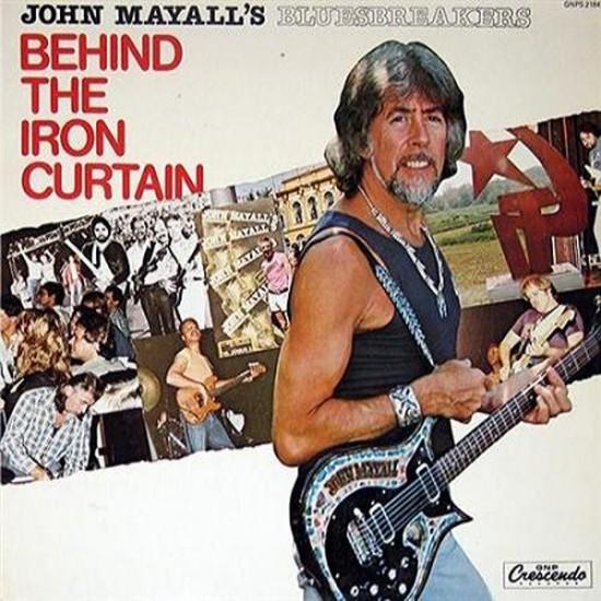 John Mayall's Bluesbreakers ‎– Behind The Iron Curtain (Vinyl)