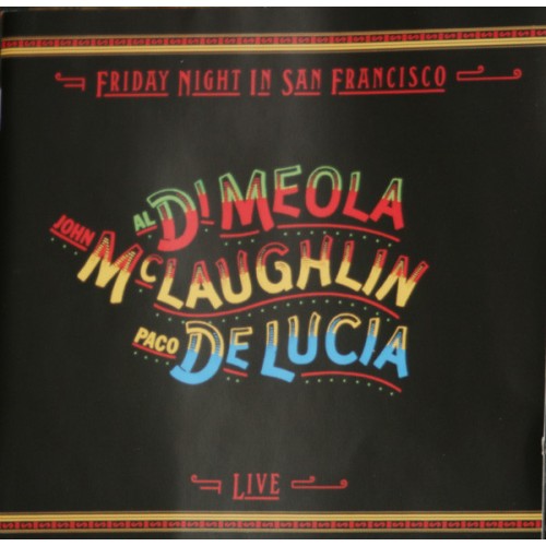 John McLaughlin, Al Di Meola, Paco De Lucia - Friday Night In San Francisco (CD)