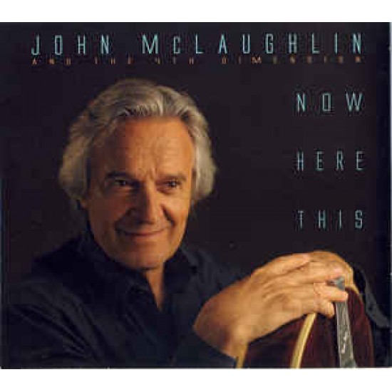 John McLaughlin & The 4th Dimension ‎– Now Here This (CD)