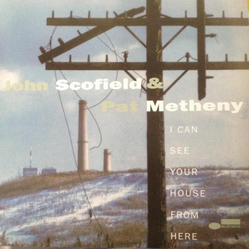 John Scofield & Pat Metheny ‎– I Can See Your House From Here (Vinyl)