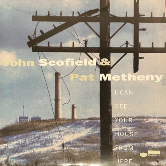 John Scofield & Pat Metheny - I Can See Your House From Here (Vinyl)