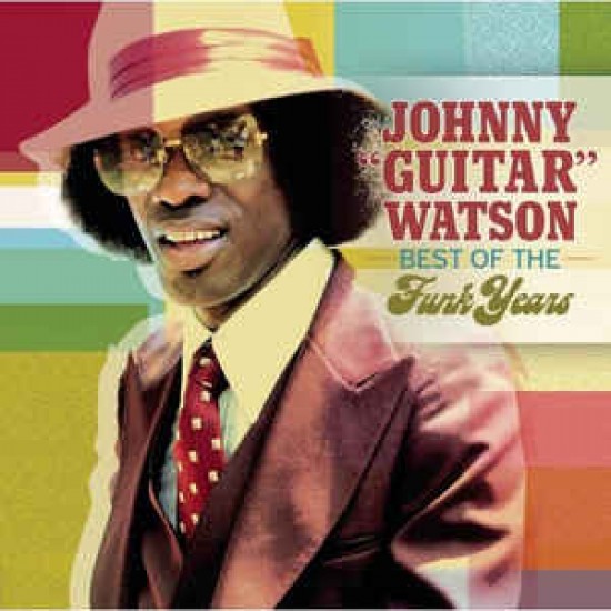 Johnny Guitar Watson - Best Of The Funk Years (CD)