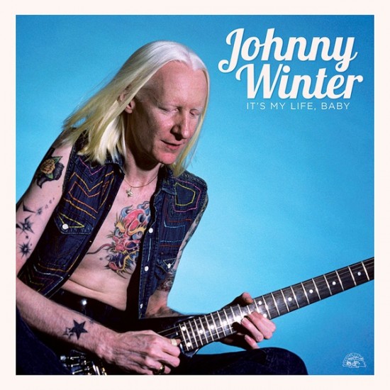 Johnny Winter ‎– It's My Life, Baby (Vinyl)