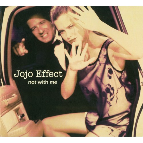 Jojo Effect ‎– Not With Me (CD)