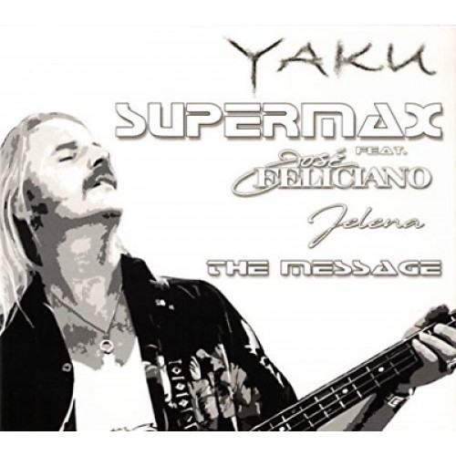 Jose Feliciano Feat. Supermax And Yaku - The Message (CD)