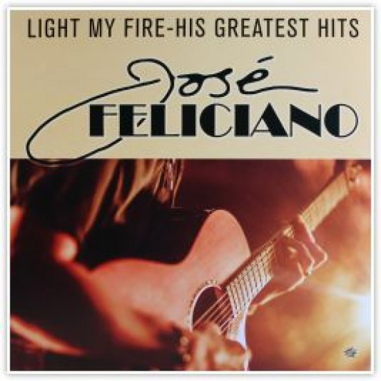 Jose Feliciano - Light My Fire - His Greatest Hits (Vinyl)