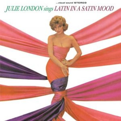 Julie London - Julie London Sings Latin In A Satin Mood (Vinyl)