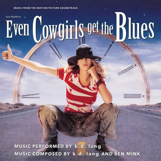 k.d. Lang - Even The Cowgirls Get The Blues / Music From The Motion Picture Soundtrack (Vinyl) k.d. Lang - Even The Cowgirls Get The Blues / Music From The Motion Picture Soundtrack (Vinyl)