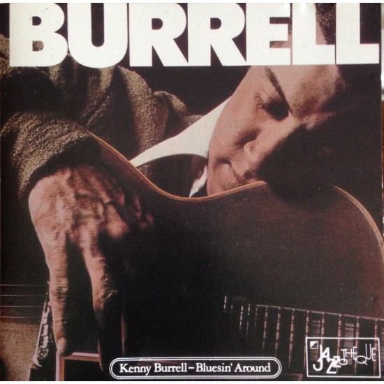 Kenny Burrell ‎– Bluesin' Around (CD)