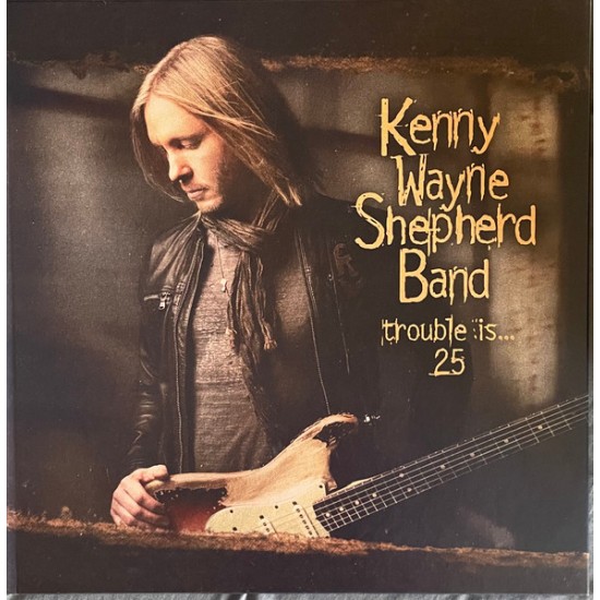 Kenny Wayne Shepherd Band - Trouble Is...25 (Vinyl)