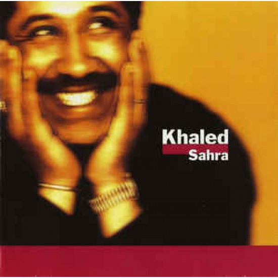 Khaled ‎– Sahra (CD)